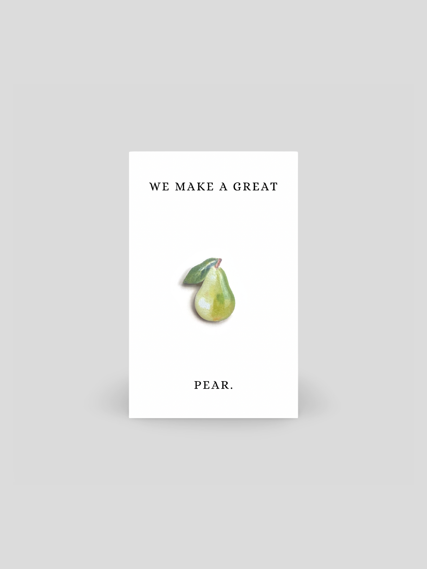We Make A Great Pear Brooch Pin
