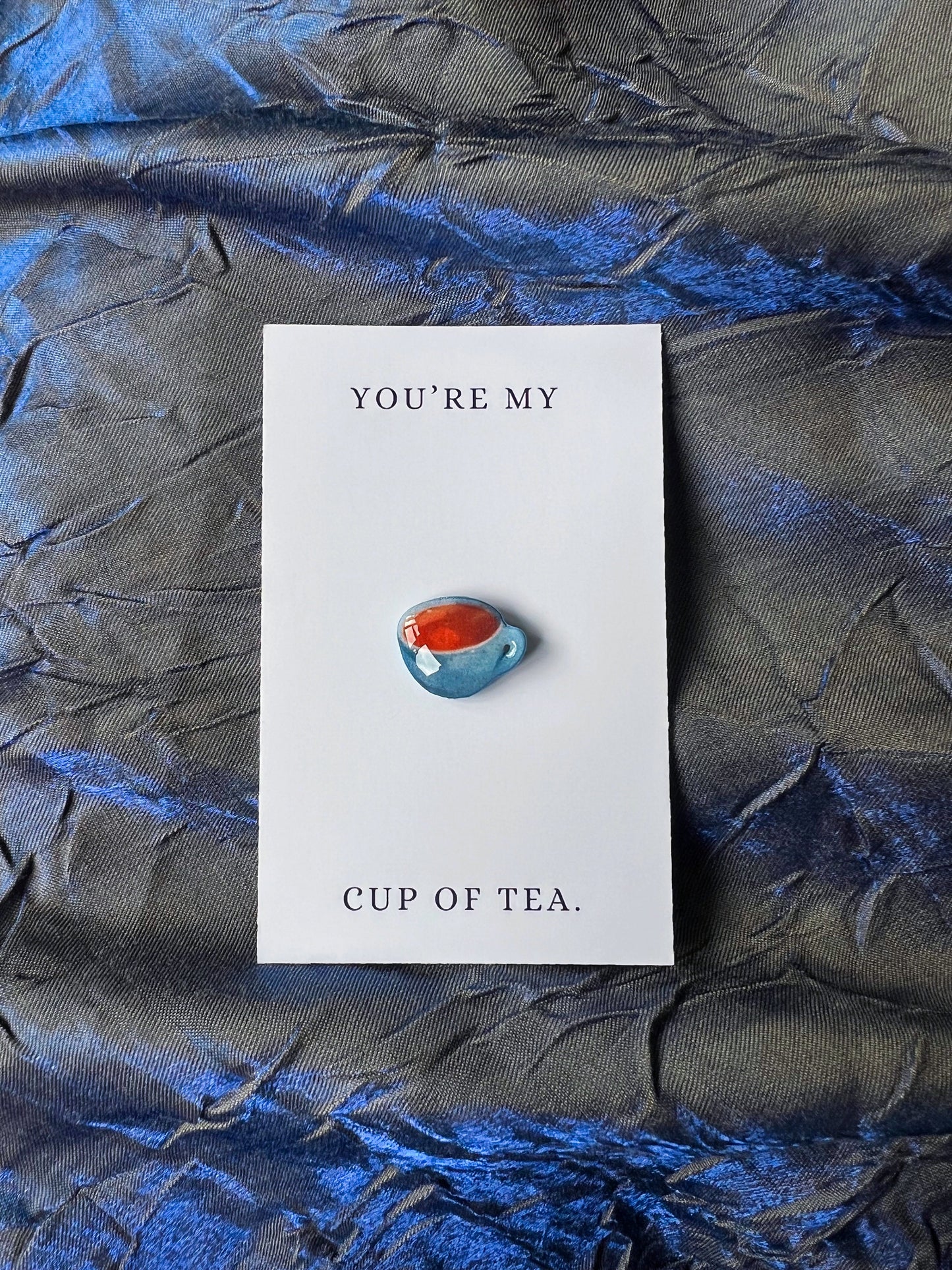 You're My Cup Of Tea Brooch Pin