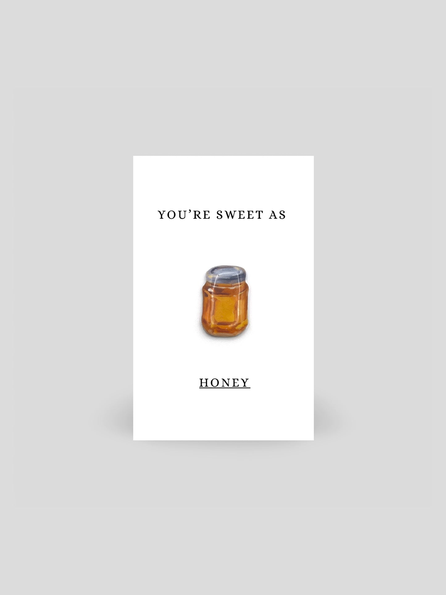 You're Sweet As Honey Brooch Pin