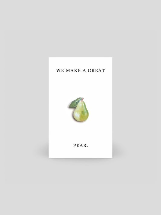 We Make A Great Pear Brooch Pin