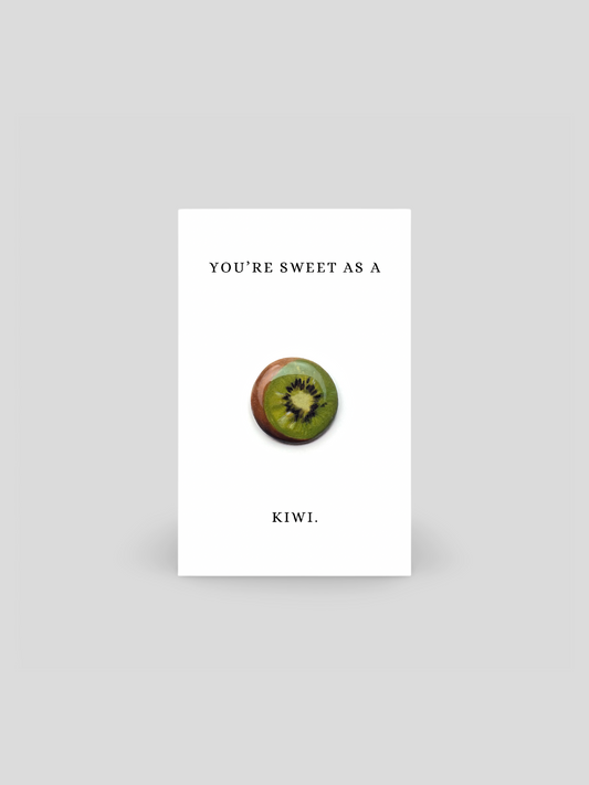 You're Sweet As A Kiwi Brooch Pin