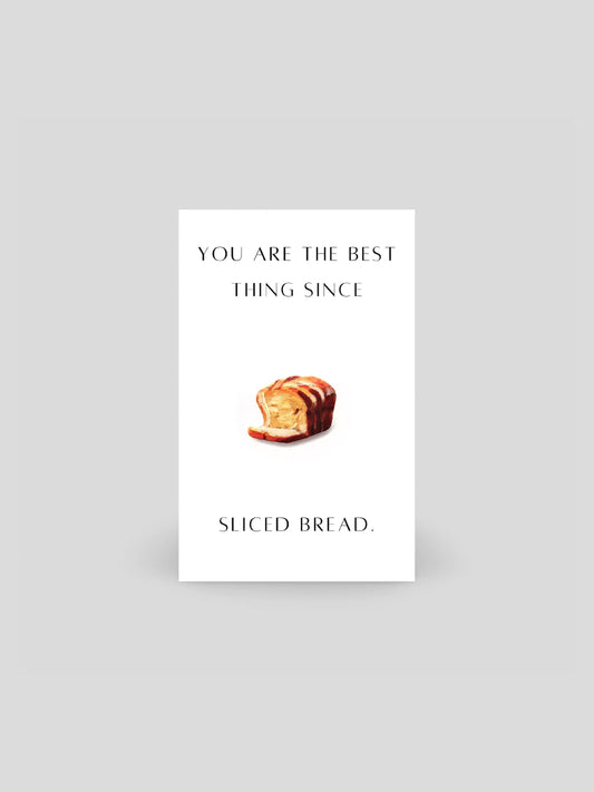 You Are The Best Thing Since Sliced Bread Brooch Pin