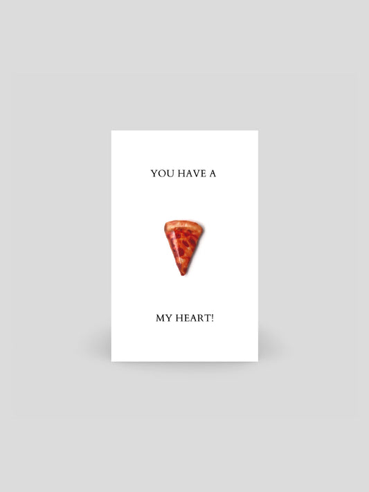 You Have A Pizza My Heart Brooch Pin