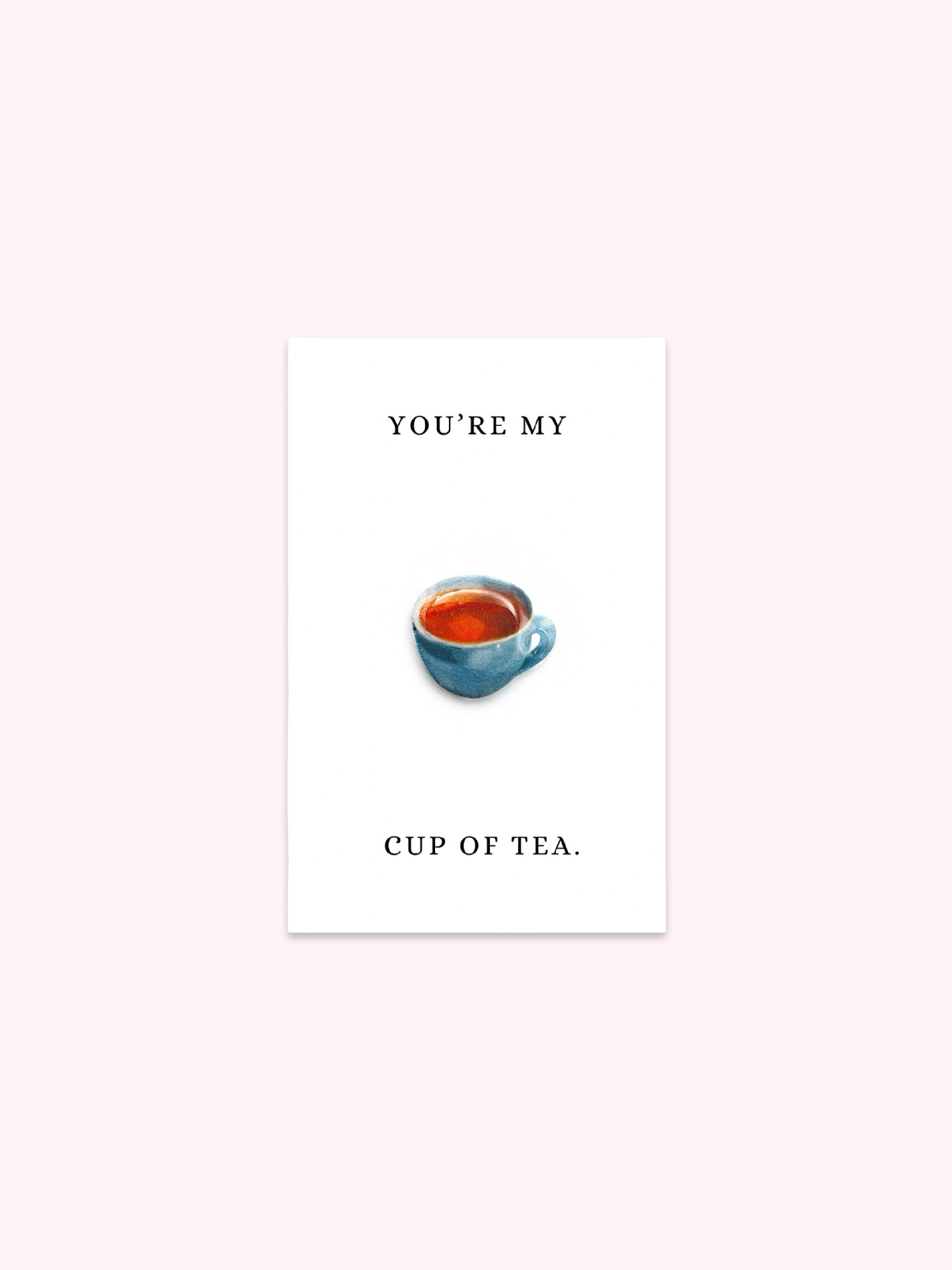 You're My Cup Of Tea Brooch Pin