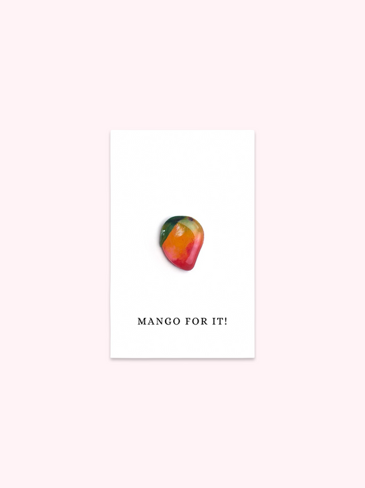 Mango For It Brooch Pin
