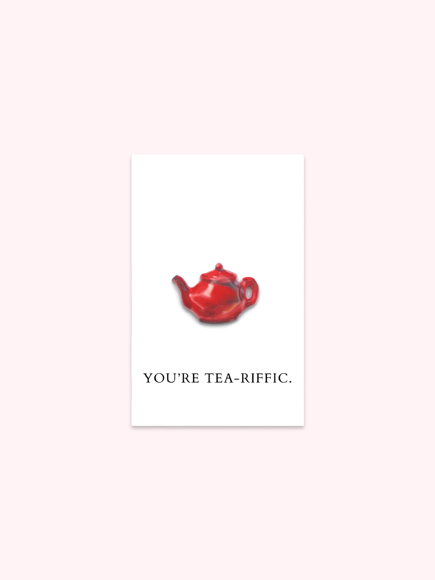 You're Tea-Riffic Brooch Pin