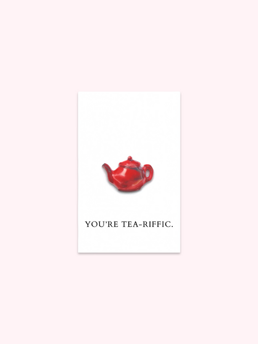 You're Tea-Riffic Brooch Pin