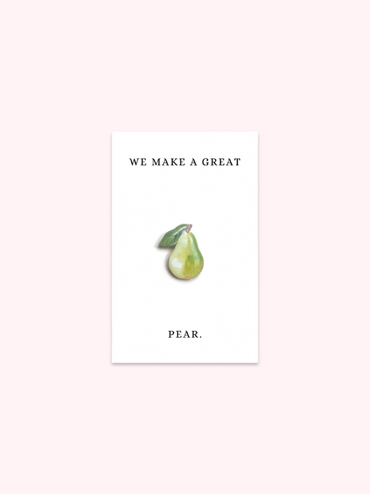 We Make A Great Pear Brooch Pin