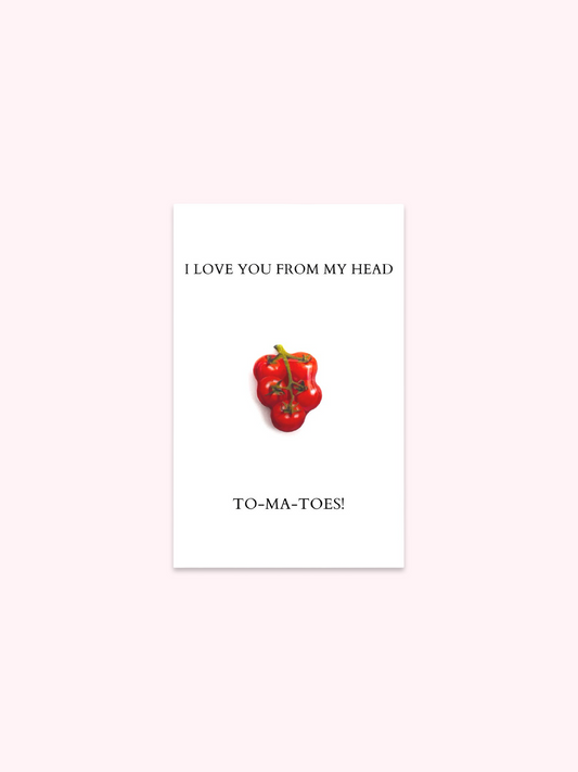 I Love You From My Head To-Ma-Toes Brooch Pin